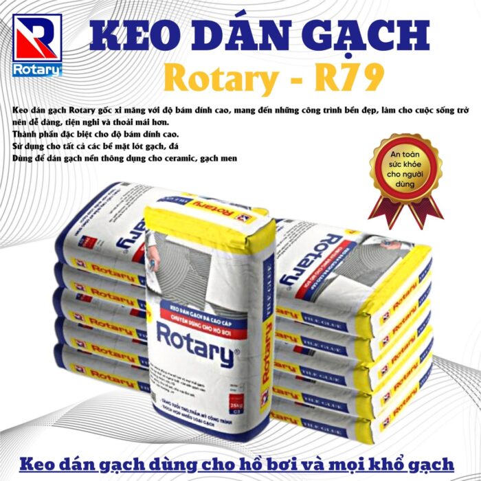 Keo Dán Gạch ROTARY R79 – Keo Dán Gạch Siêu Kết Dính, Chống Thấm Cho Gạch Siêu Lớn & Đá Tự Nhiên (Dành cho công trình cao cấp, chịu lực và môi trường khắc nghiệt) - Hình ảnh 3